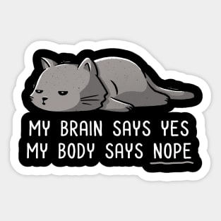 My Body Says Nope - Funny Lazy Cat Gift Sticker